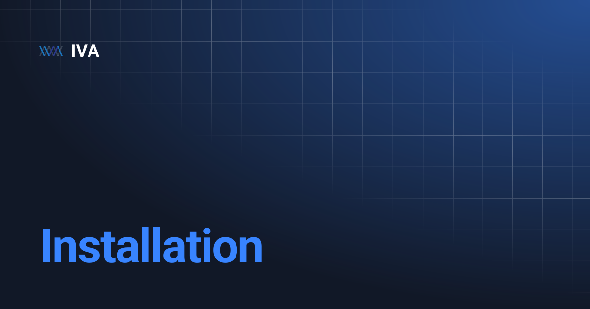 Installation | v2.0 | IVA